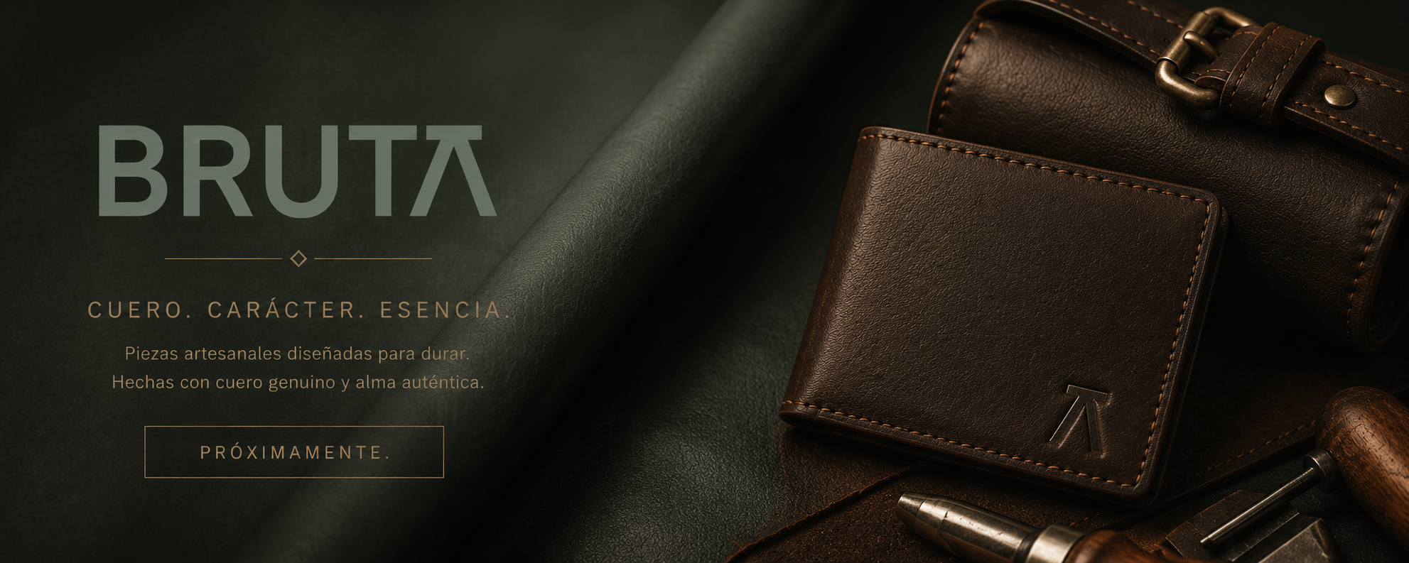 BRUTA — cuero, carácter, esencia. Próximamente.