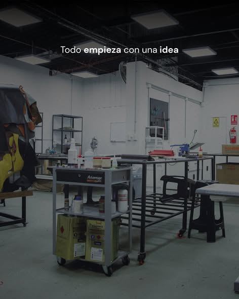 Todo empieza con una idea — interior del taller de manufactura